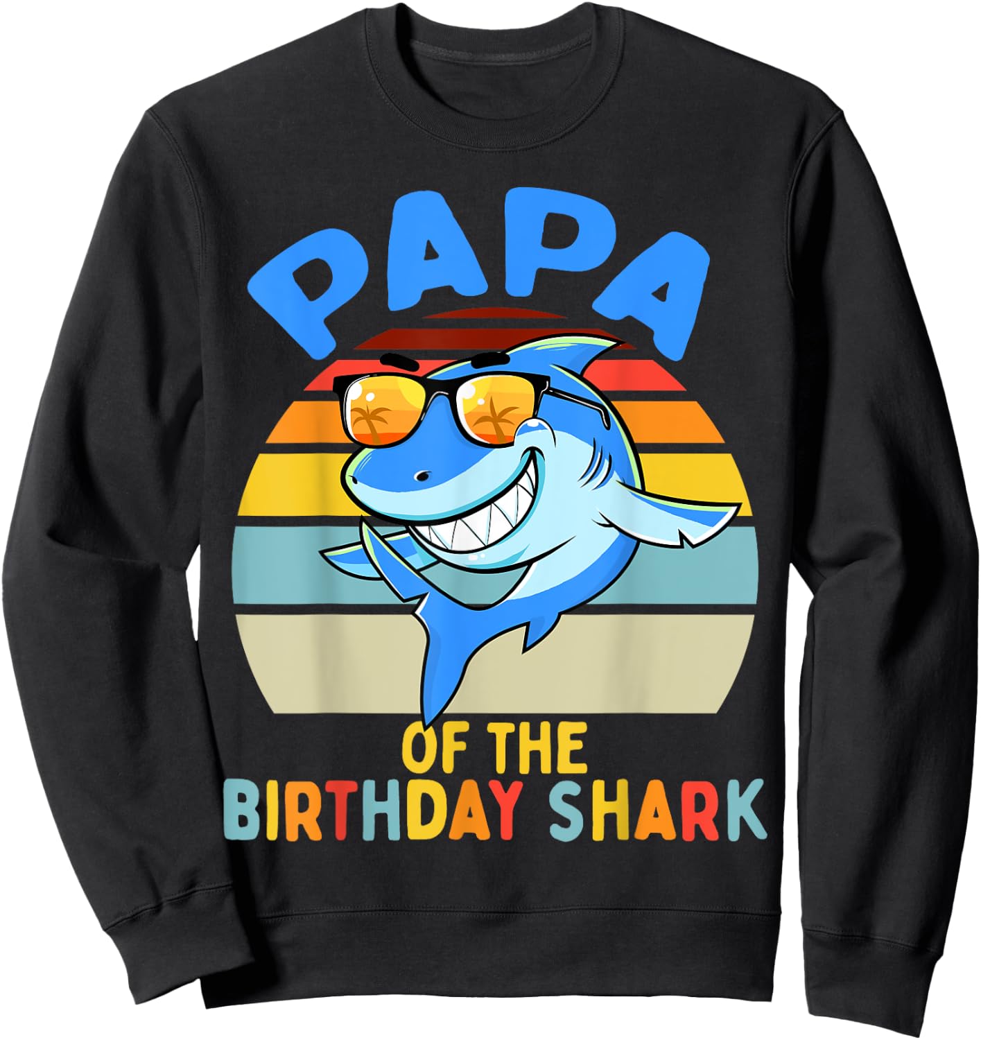Papa of the Shark Birthday Matching Family Sweatshirt - Sweatshirt | Black