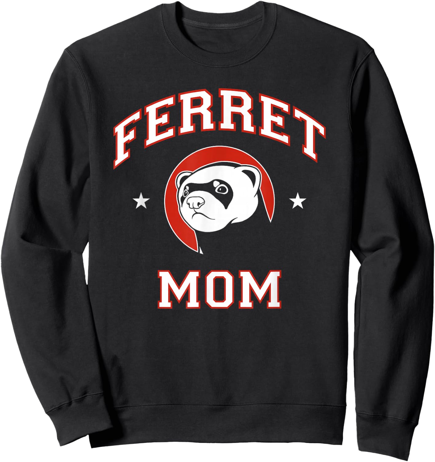 Ferret Mom Sweatshirt - Sweatshirt | Black