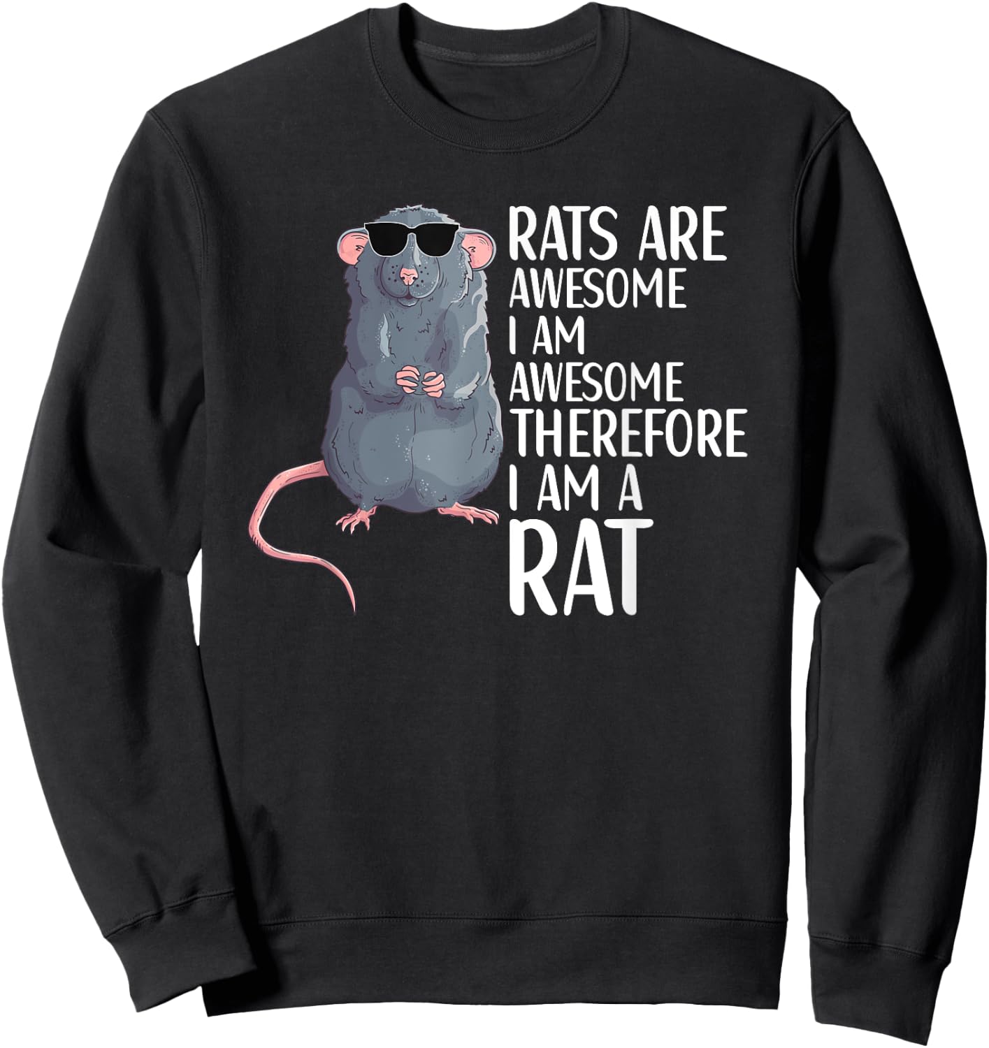 Rats Are Awesome Funny Rat Lover Apparel Sweatshirt - Sweatshirt | Black