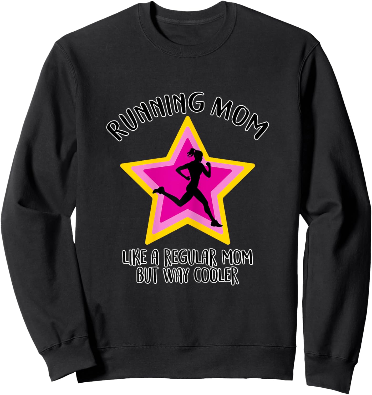 Running Mom - Funny Runners & Running Mother Gift Sweatshirt - Sweatshirt | Black