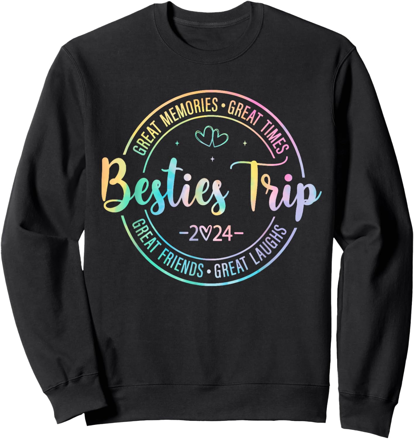 Besties Trip 2024 Great Memories Girls Trip Weekend Vacation Sweatshirt - Sweatshirt | Black