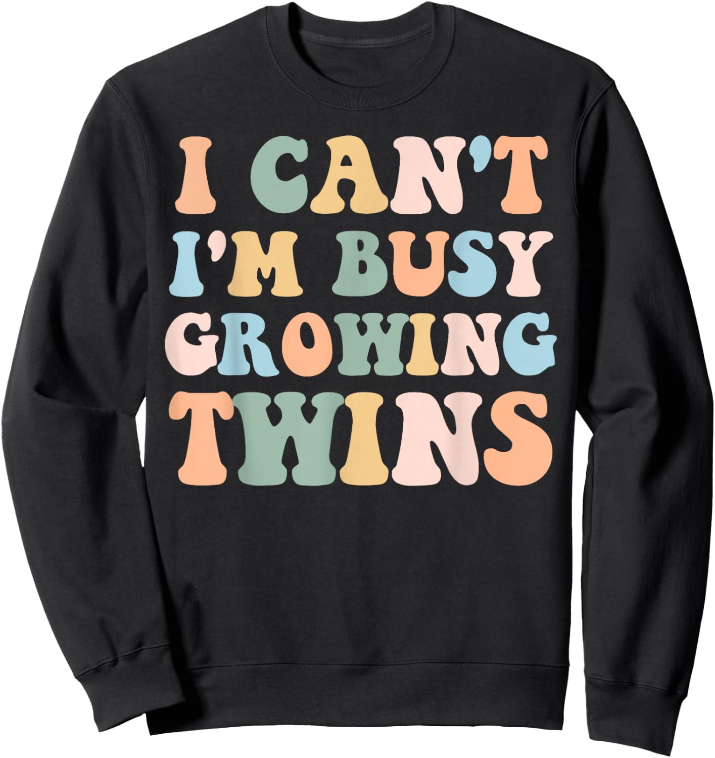 I Can't I'm Busy Growing Twins Pregnancy Reveal Announcement Sweatshirt - Sweatshirt | Black
