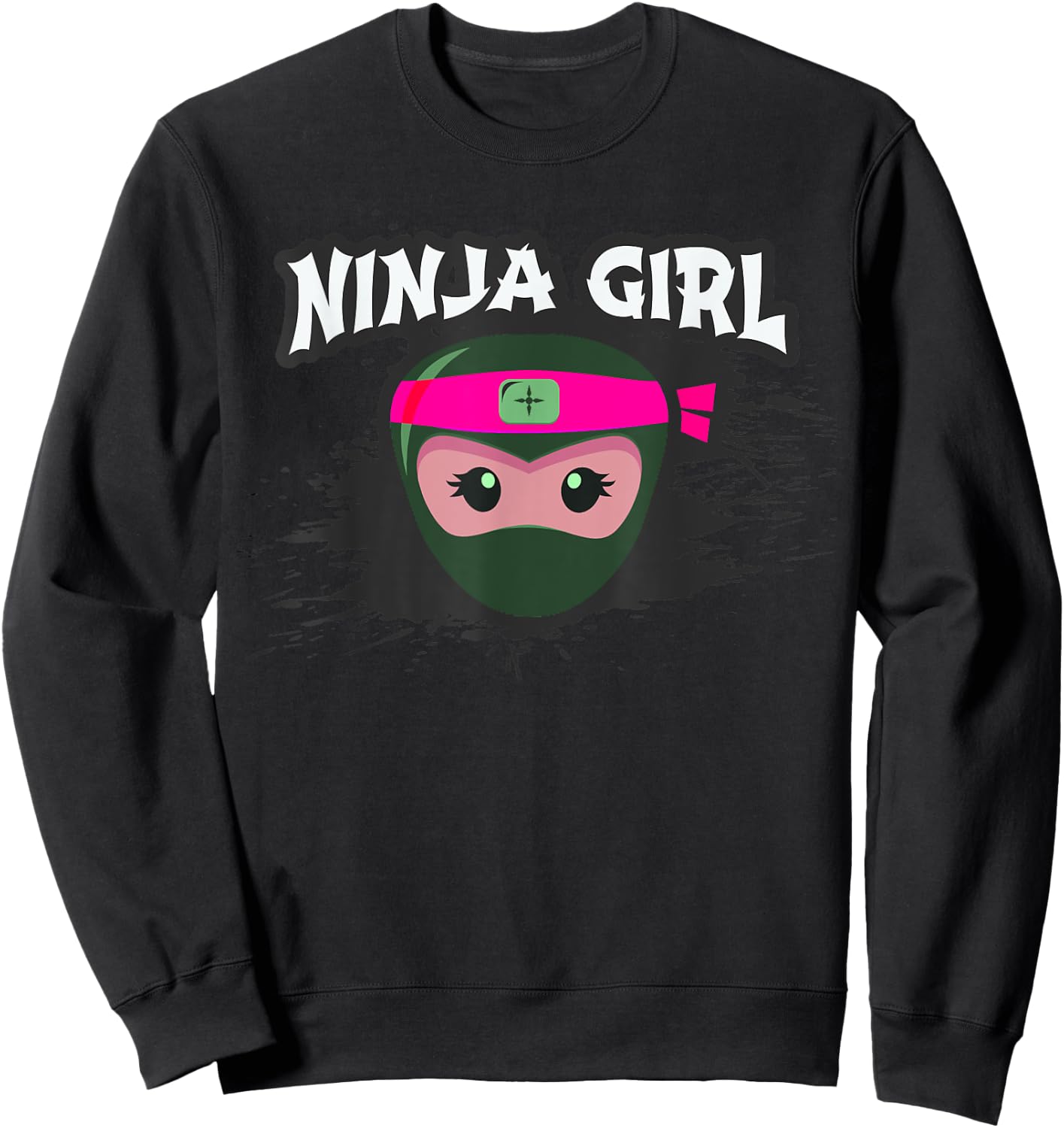 I'm NINJA GIRL I Want To Be Spy Wear A Mask Forget Princess Sweatshirt - Sweatshirt | Black