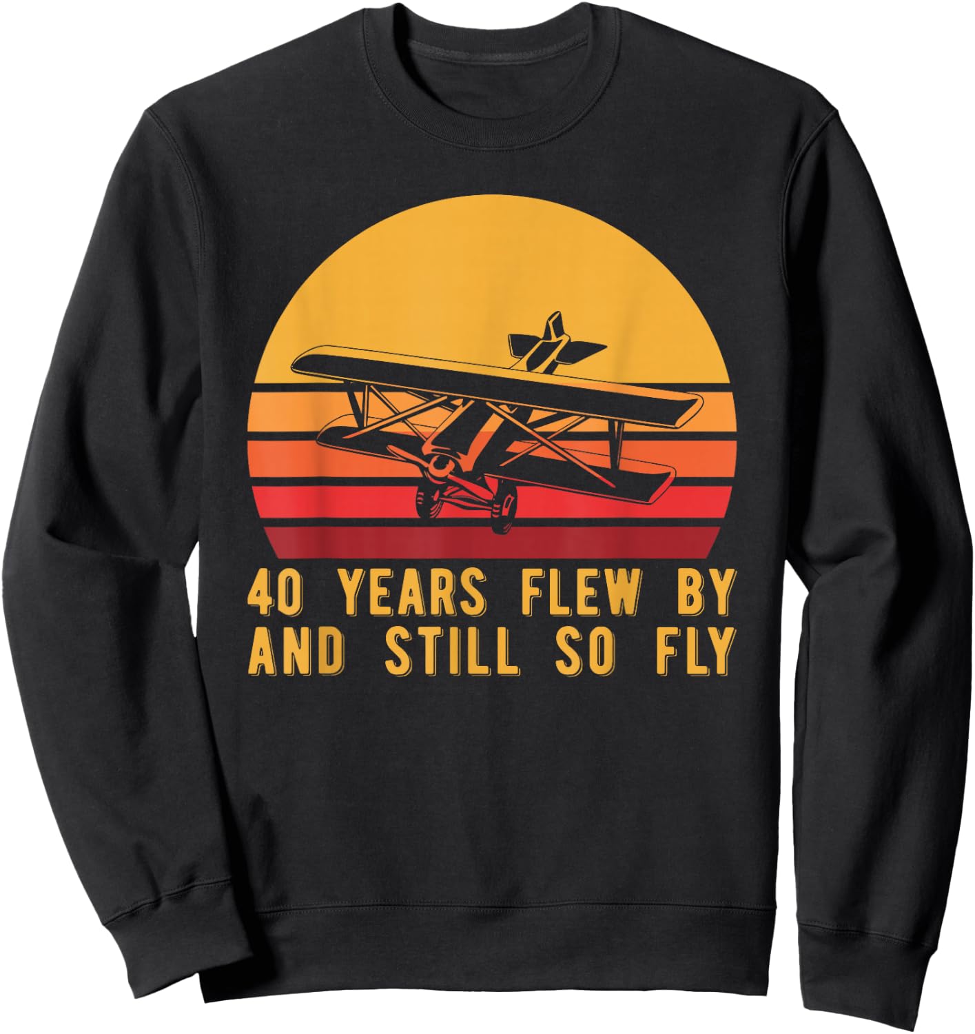 40th Birthday Biplane Turning 40 Airplane Pilot Sweatshirt - Sweatshirt | Black