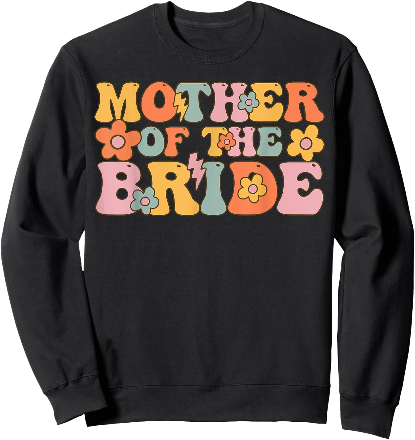 Mother Of The Bride Groovy Bridal Party Bachelorette Sweatshirt - Sweatshirt | Black