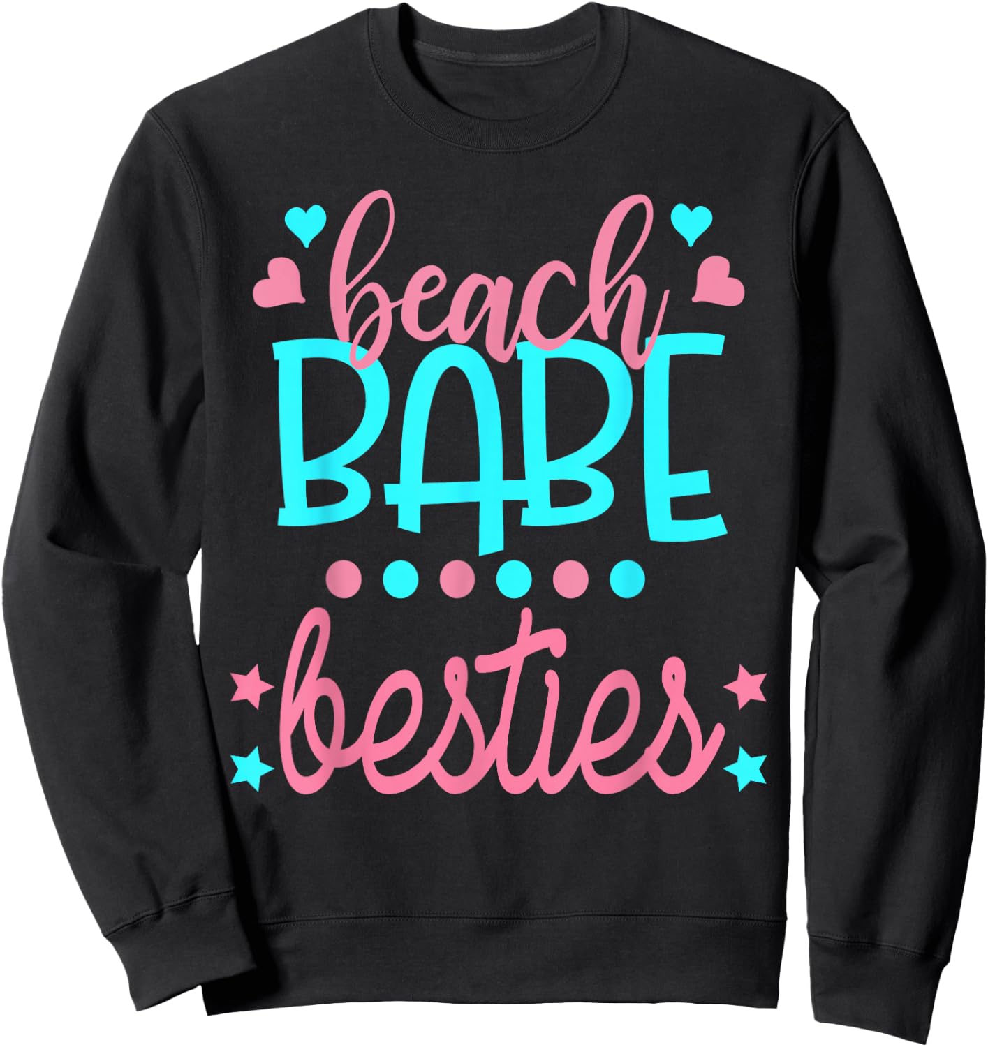 Beach Babe Besties Best Friends Vacation Cute Top Sweatshirt - Sweatshirt | Black