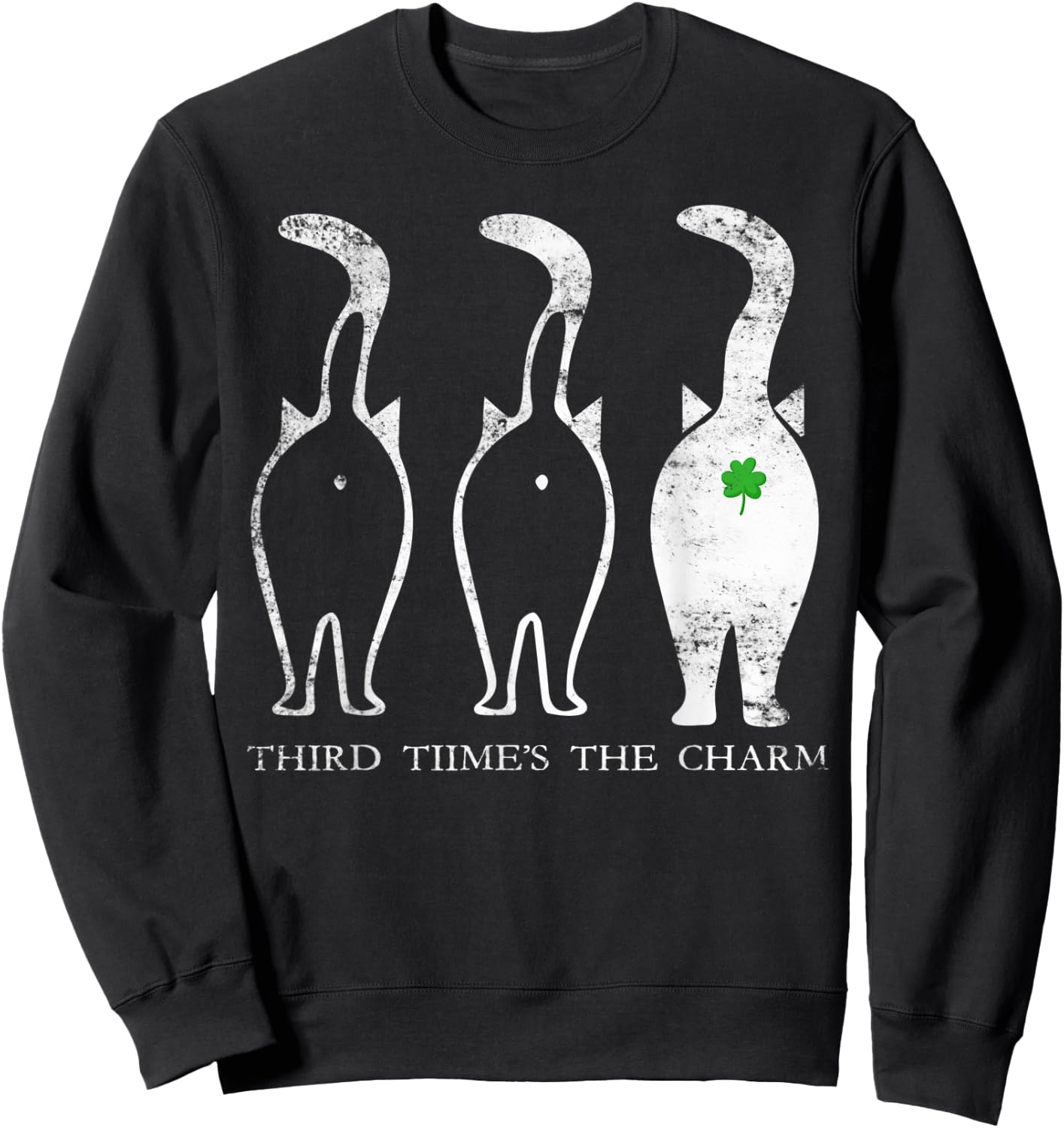 Third Time's The Charm Lucky Cat Butt St. Patrick's Day Men Women Sweatshirt - Sweatshirt | Black