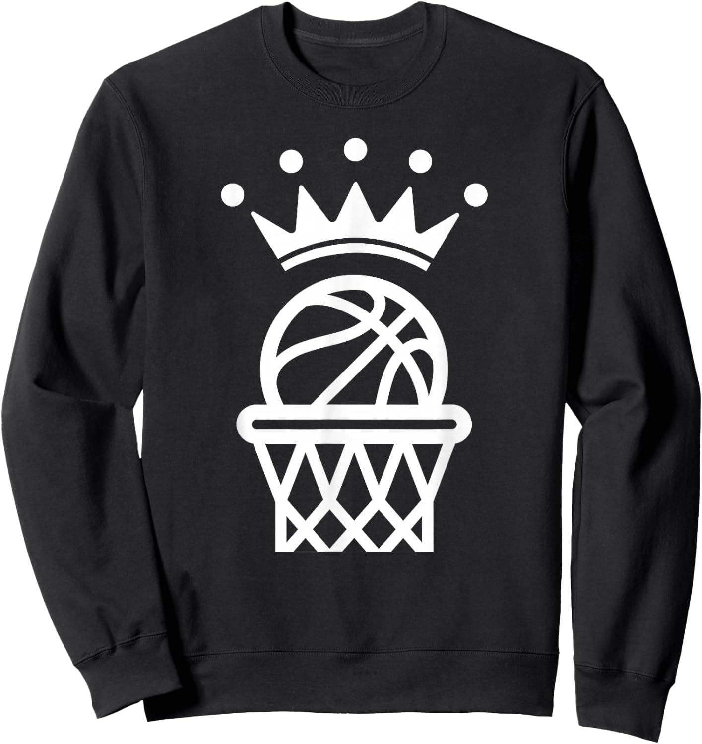 King Crown Basketball Player Funny For Coach Fan Sweatshirt - Sweatshirt | Black