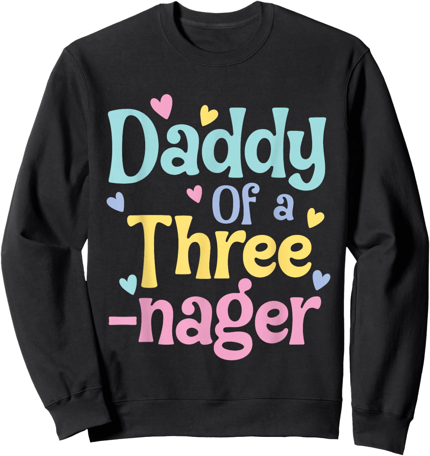 Daddy of A Threenager, 3rd Birthday Matching Family Party Sweatshirt - Sweatshirt | Black