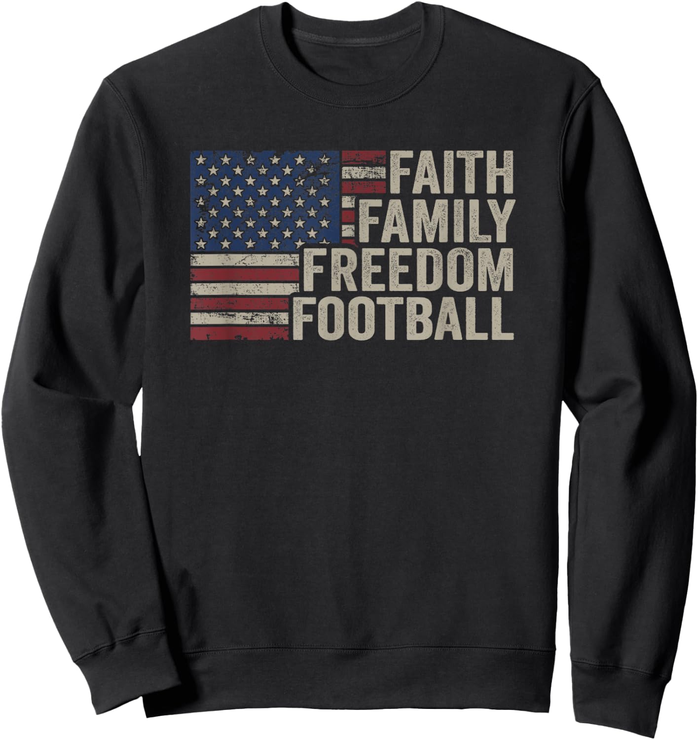 Faith Family Freedom Football - Vintage American Flag Player Men Sweatshirt - Sweatshirt | Black