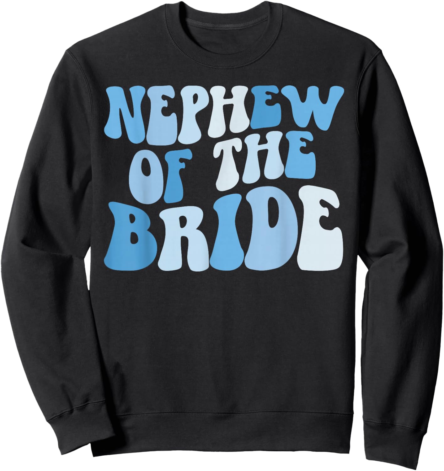 Nephew of The Bride Nephew Groovy Bride's Nephew Sweatshirt - Sweatshirt | Black