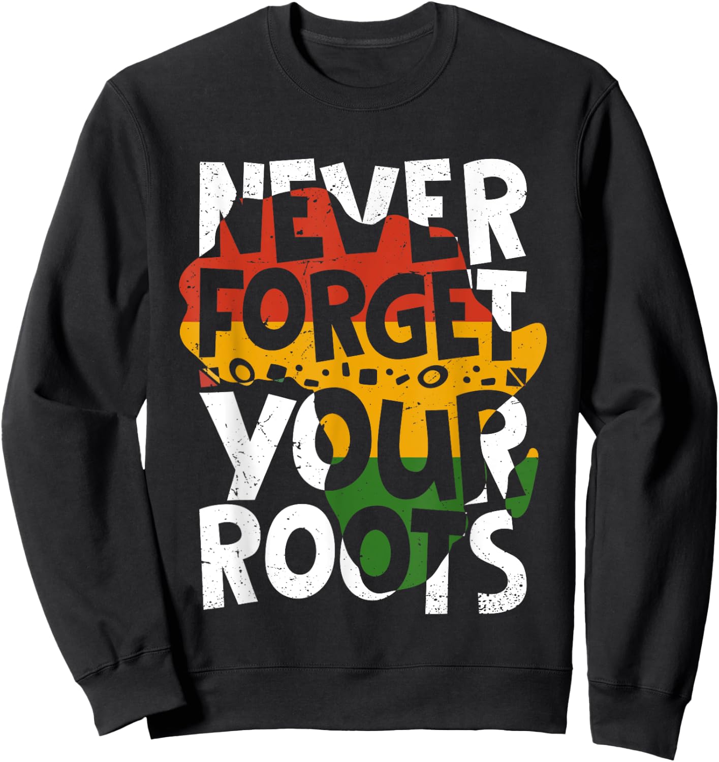 Never Forget Your Roots Afro American Black History Month Sweatshirt - Sweatshirt | Black