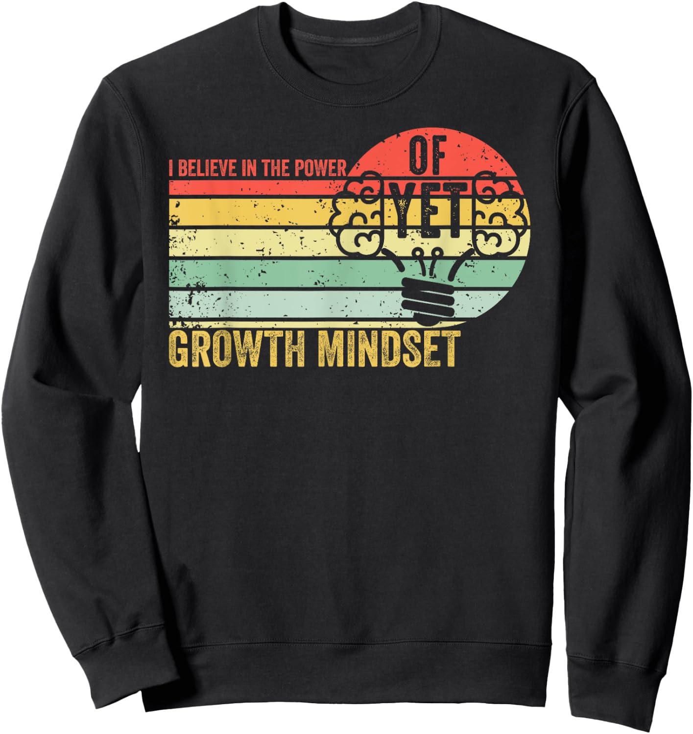 Growth Mindset Teacher Vintage I Believe in the Power Of Yet Women Sweatshirt - Sweatshirt | Black