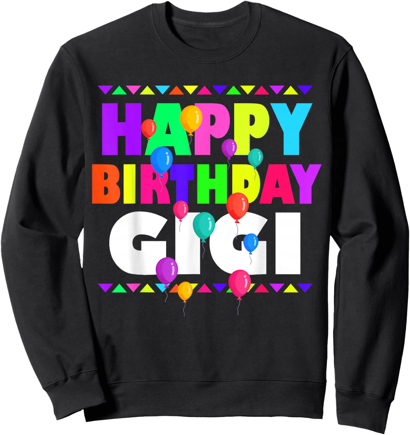 Happy Birthday Gigi Cute Toddler Matching Family B Day Party Sweatshirt - Sweatshirt | Black
