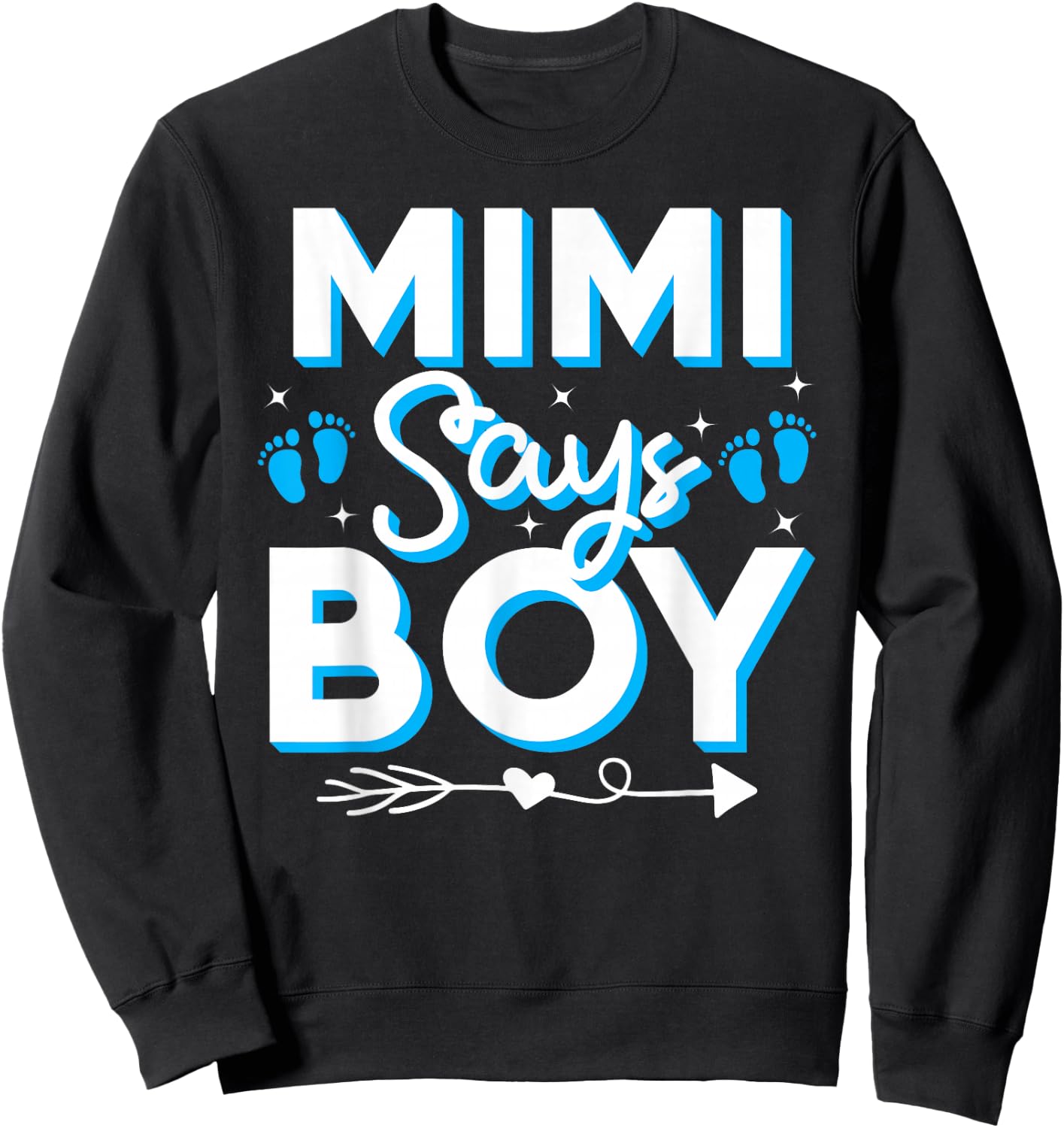 Mimi Says Boy Gender Reveal Party Family Team Blue 2024 Sweatshirt - Sweatshirt | Black