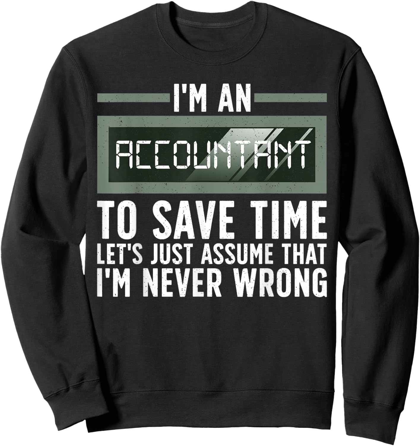 Funny Accounting Art For Accountant Men Women Tax Preparer Sweatshirt - Sweatshirt | Black