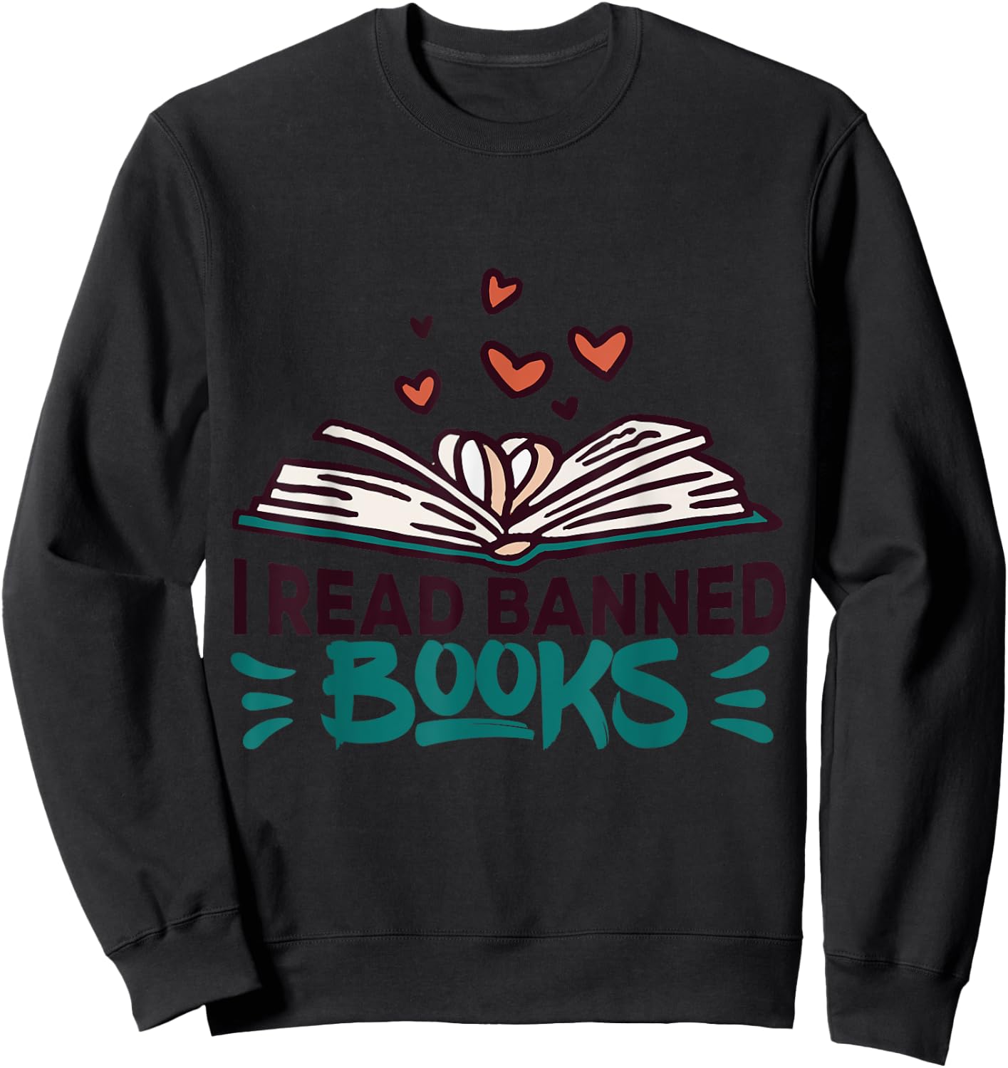 I Read Banned Books - Banned Books Week Librarian Sweatshirt - Sweatshirt | Black