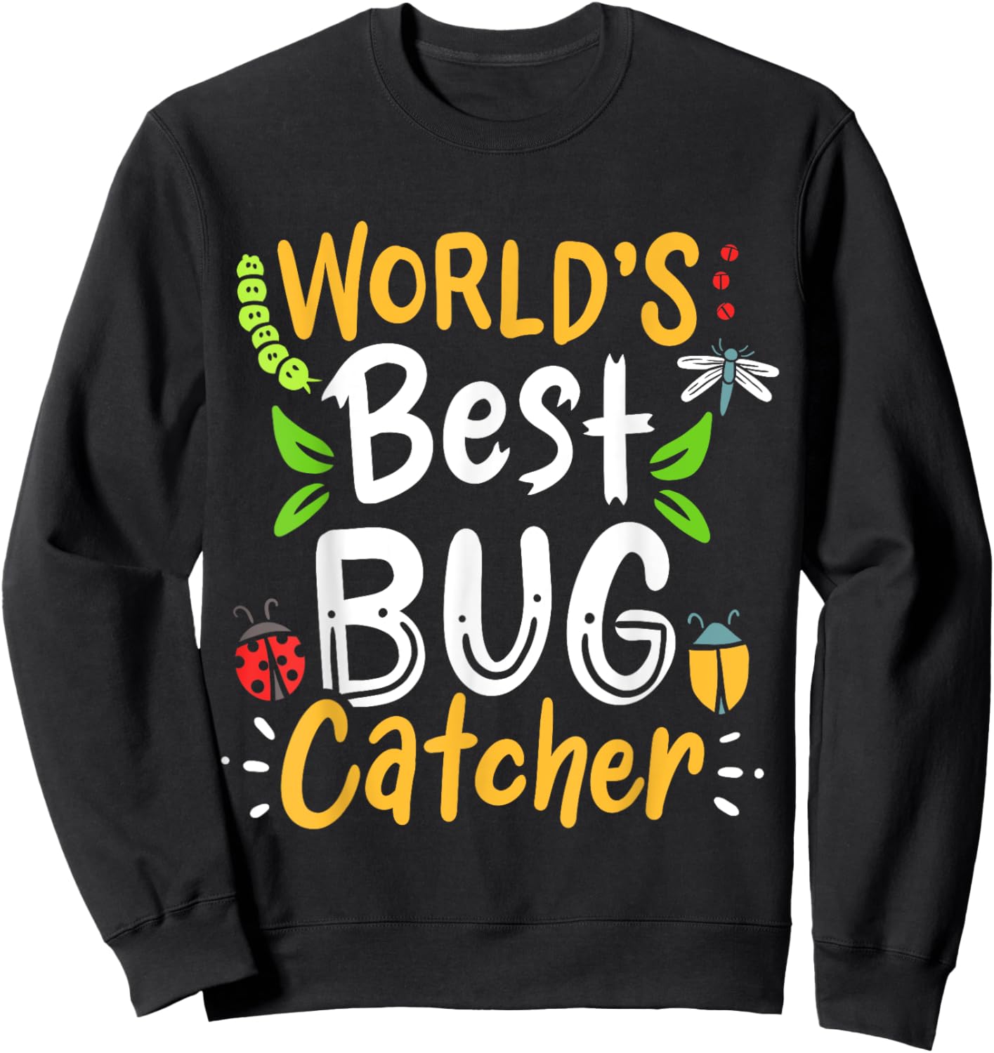 Bug Ladybug Gift Bug Catchers and Entomologists Sweatshirt - Sweatshirt | Black