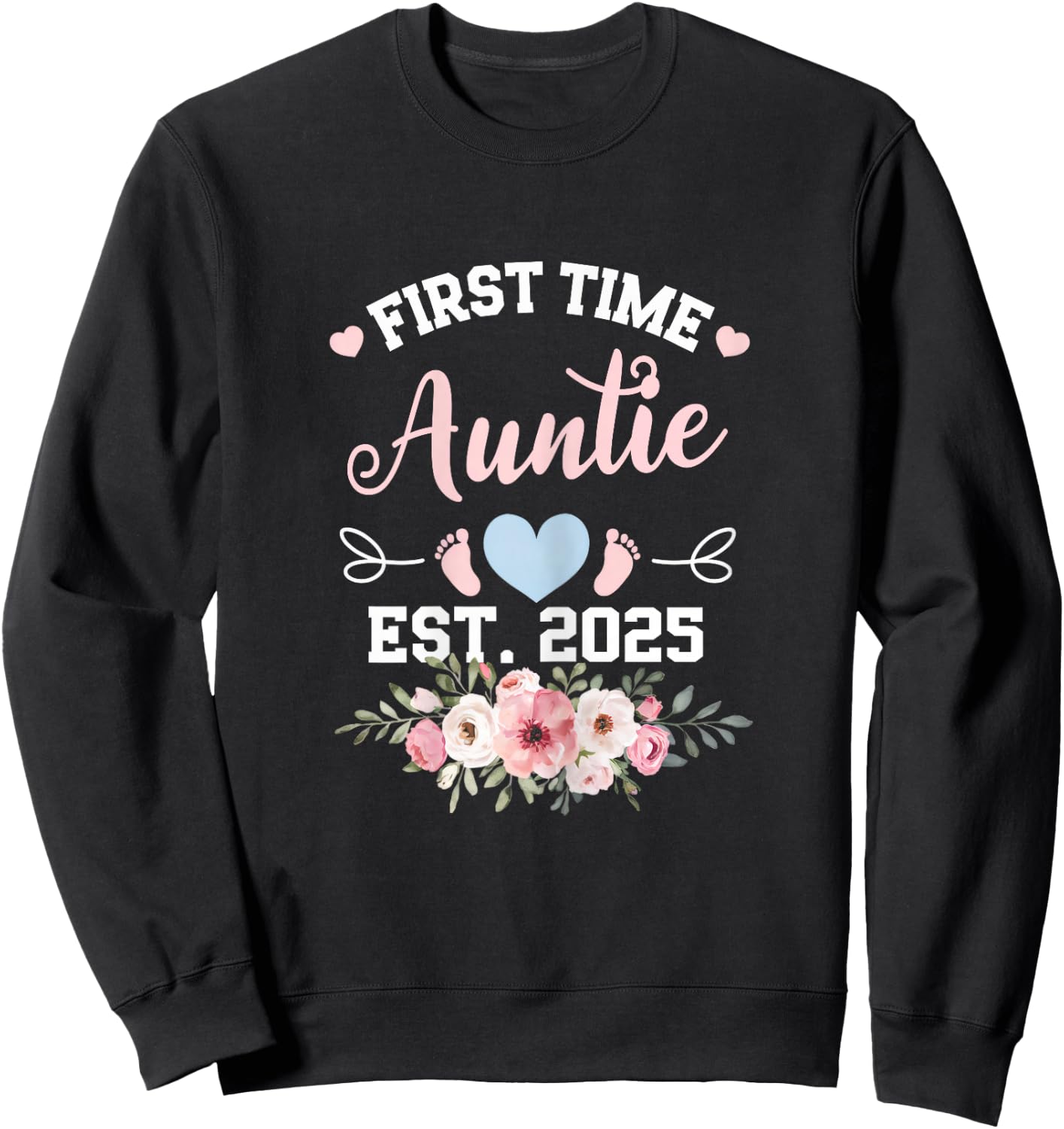First Time Auntie 2025 Mother's Day Soon To Be Mom Pregnancy Sweatshirt - Sweatshirt | Black