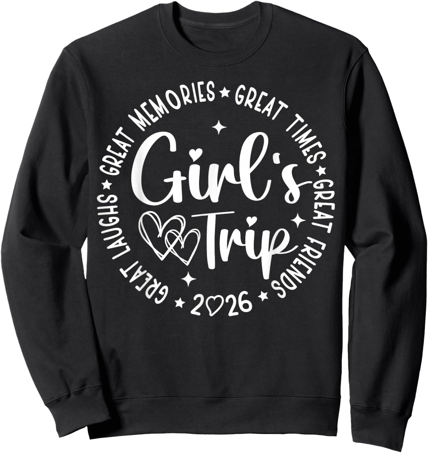 Girls Trip 2026 Besties Weekend Summer Vacation Matching Sweatshirt - Sweatshirt | Black