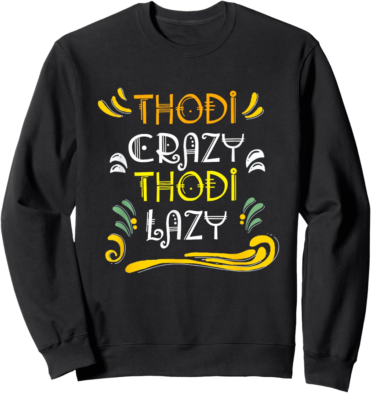 Hindi Funny Thodi Crazy Thodi Lazy in Indian Language Sweatshirt - Sweatshirt | Black
