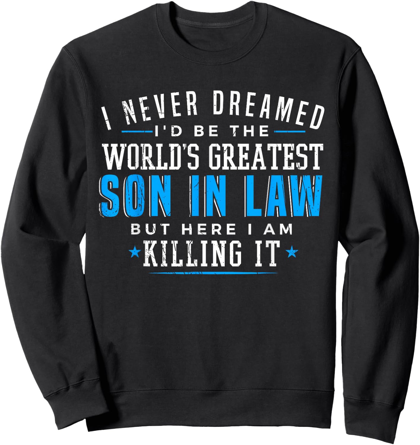Gift Son in Law Gifts Christmas Birthday on Wedding Day Sweatshirt - Sweatshirt | Black