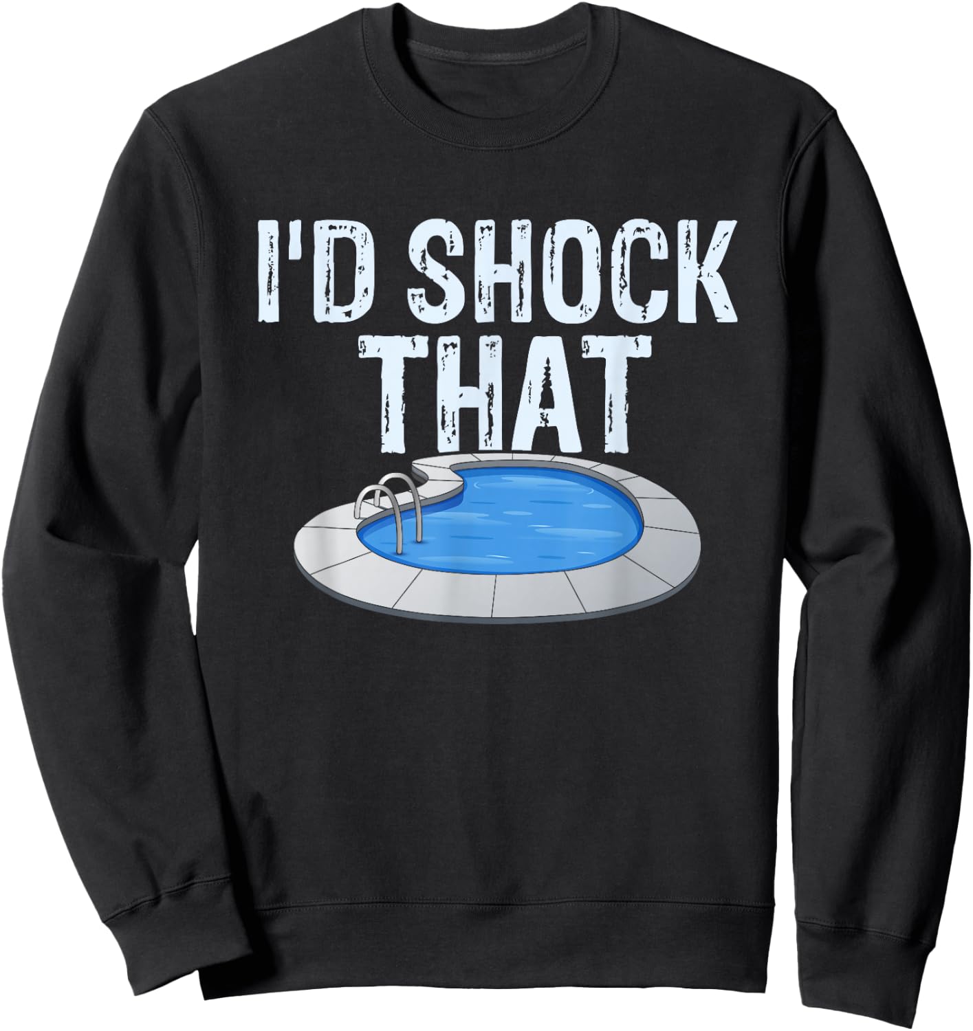 Pool Guy Design for Swimming Pool Boy and Pool Cleaner Sweatshirt - Sweatshirt | Black