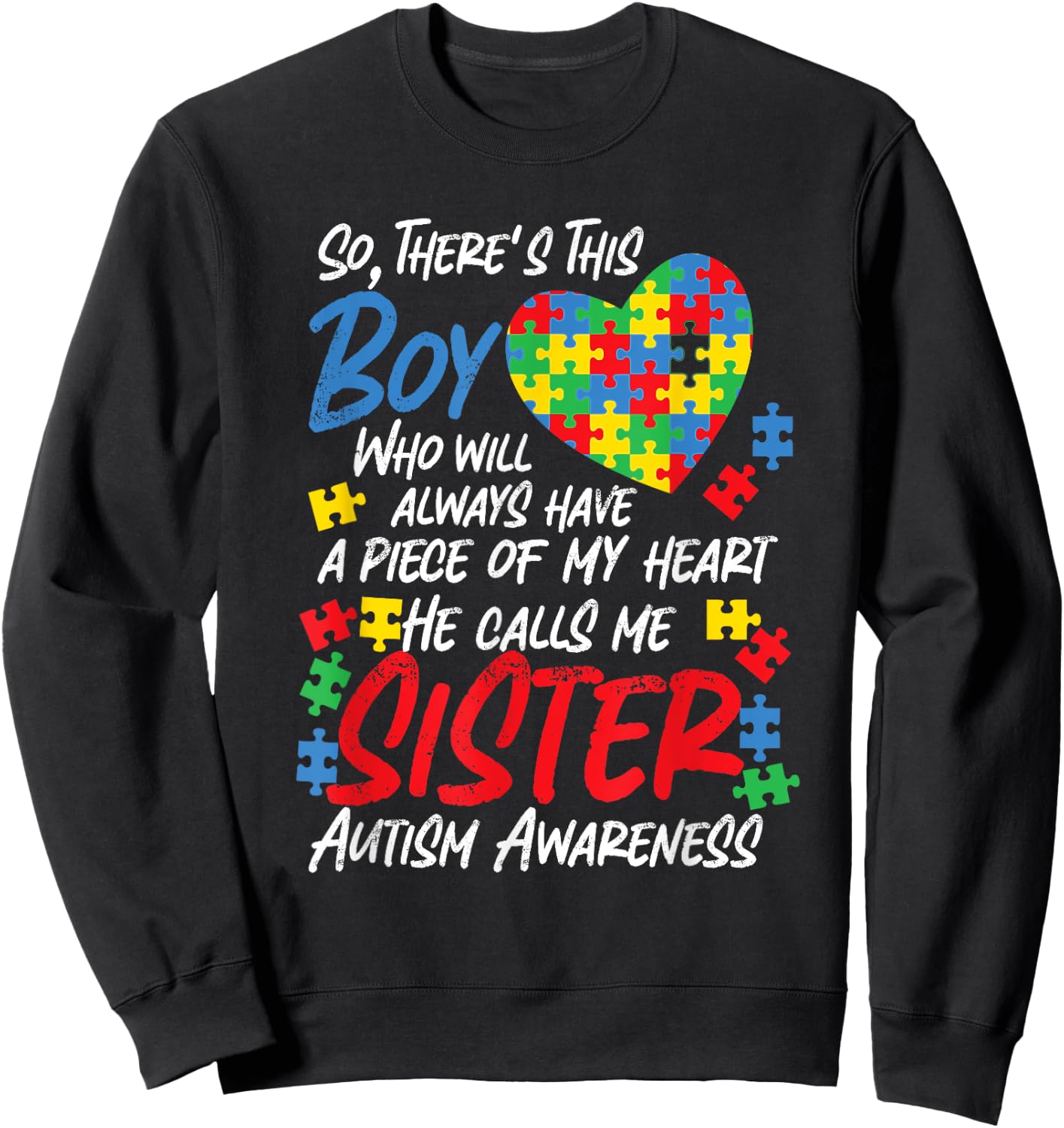 Autism Sister Boy Will Always Have My Heart Sweatshirt - Sweatshirt | Black