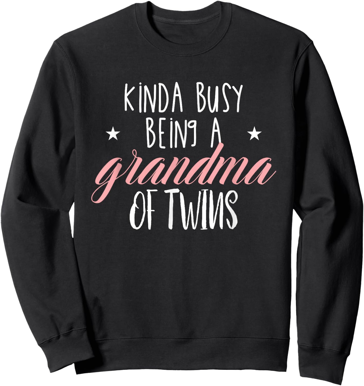 Funny Kinda Busy Being A Grandma Of Twins Grandmother Sweatshirt - Sweatshirt | Black