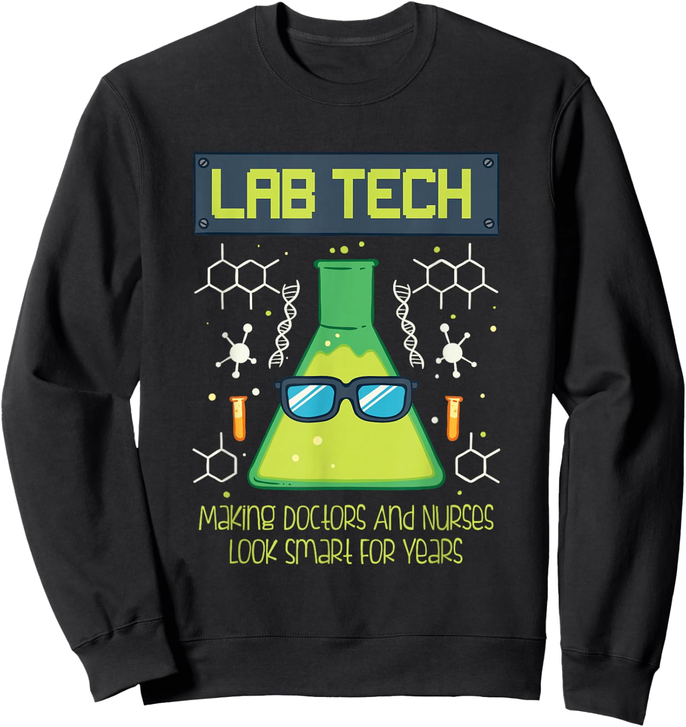 Funny Science Puns Humor Gift Lab Tech For Scientists Sweatshirt - Sweatshirt | Black