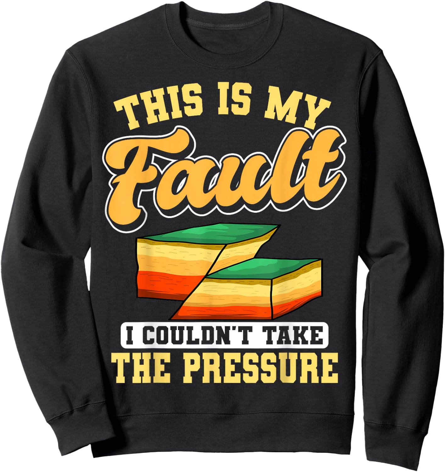 Geologist Fault Line Earth Rock Scientist Geology Science Sweatshirt - Sweatshirt | Black