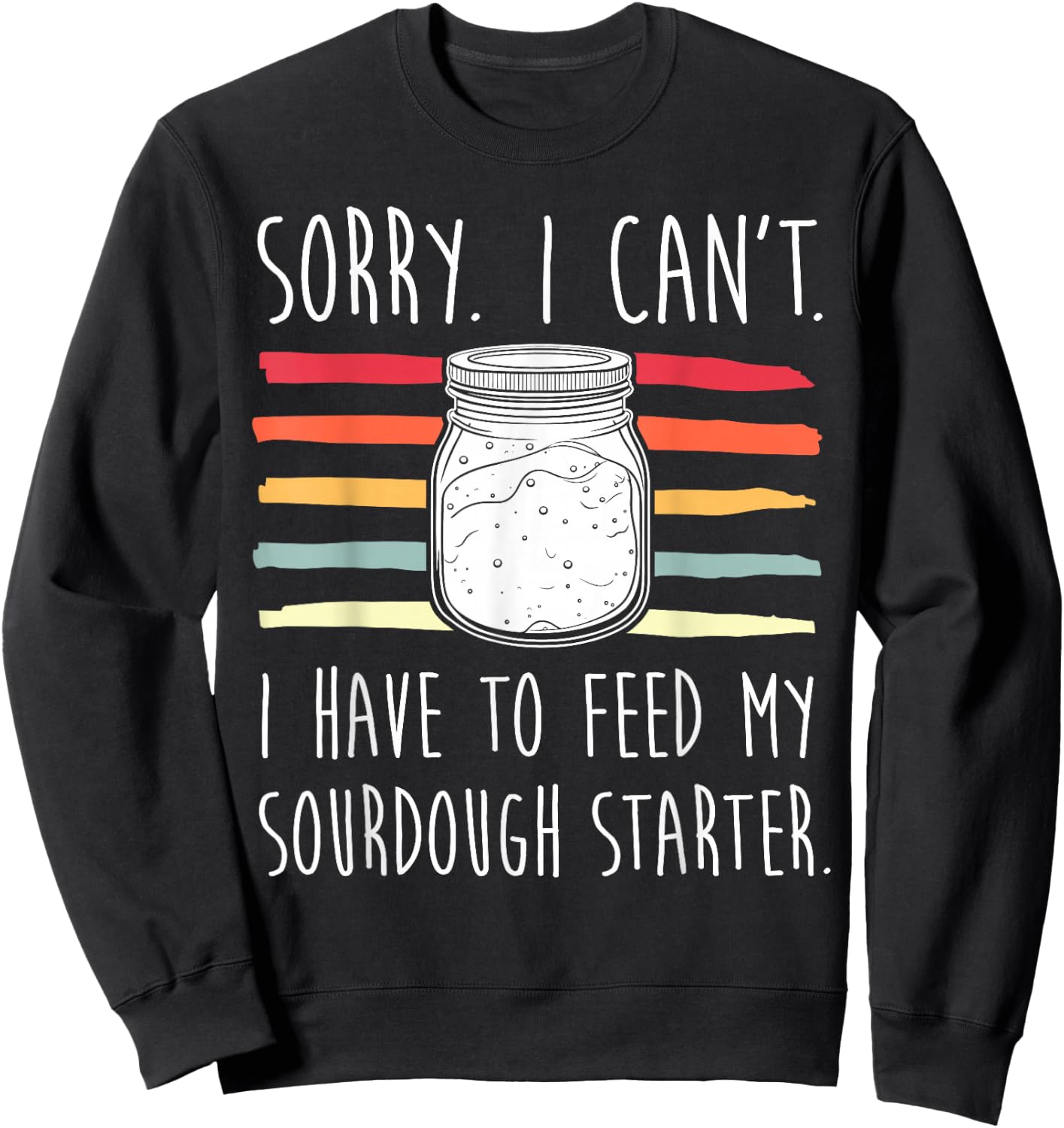 Funny Sourdough Bread Baker Sweatshirt - Sweatshirt | Black
