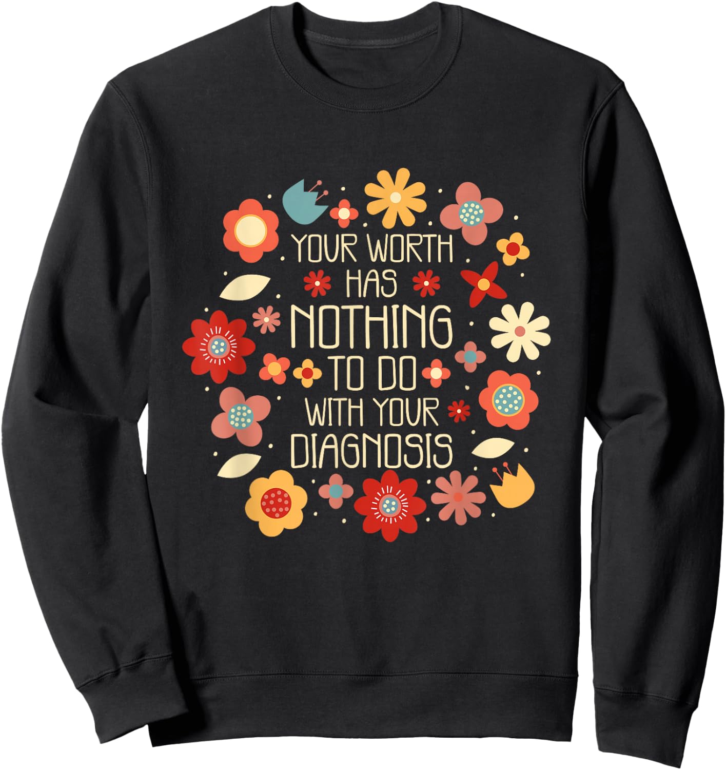 Your Worth Has Nothing To Do With Your Diagnosis, Brain Sweatshirt - Sweatshirt | Black