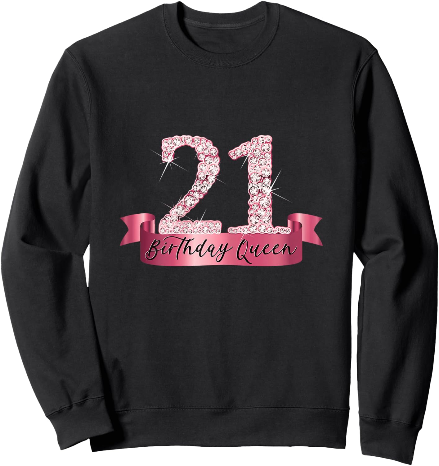 Birthday Queen I Number 21 Pink Banner I Party Outfit Sweatshirt - Sweatshirt | Black