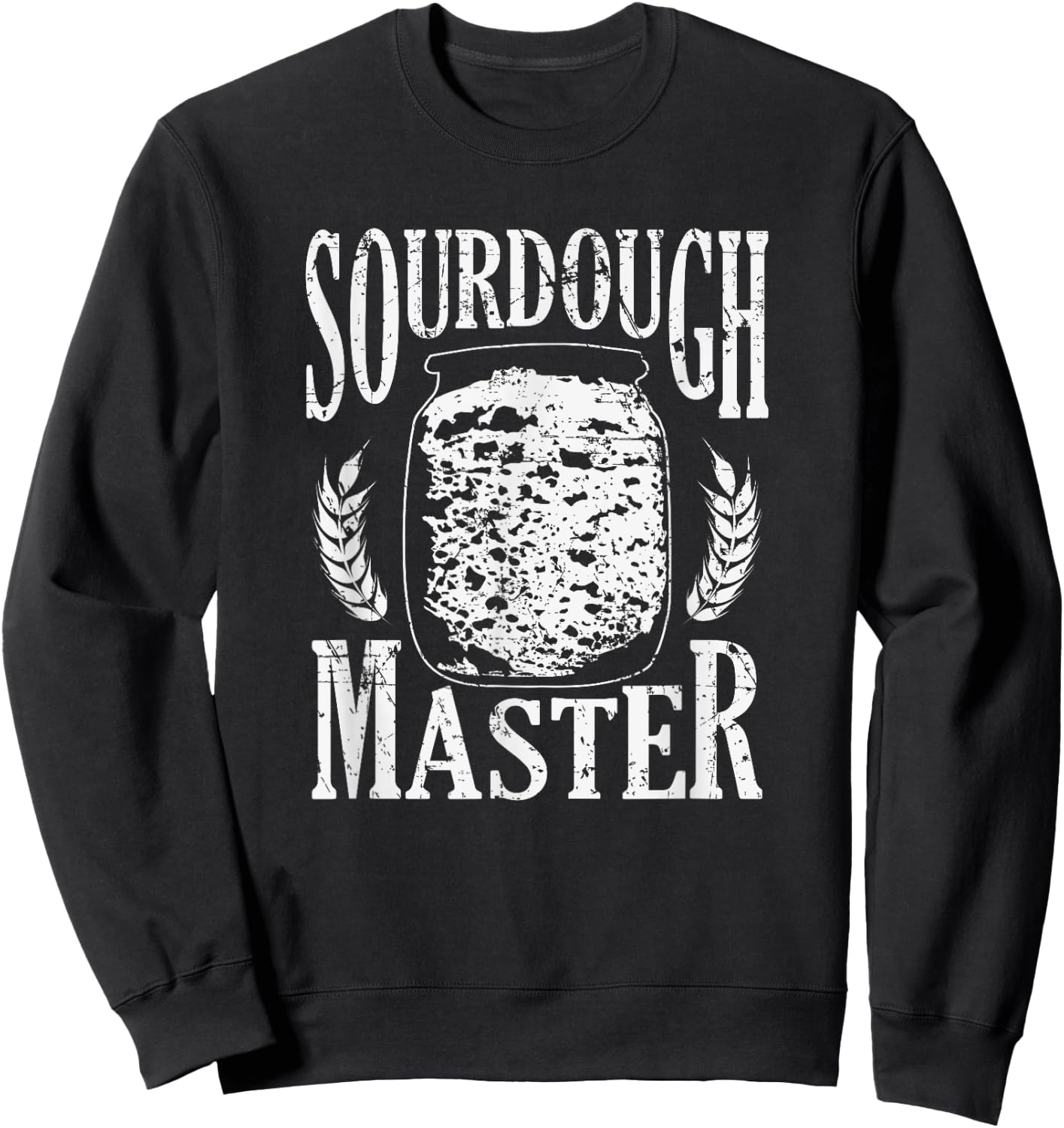 Handmade Homemade Sourdough Bread Master Baking Baker Sweatshirt - Sweatshirt | Black