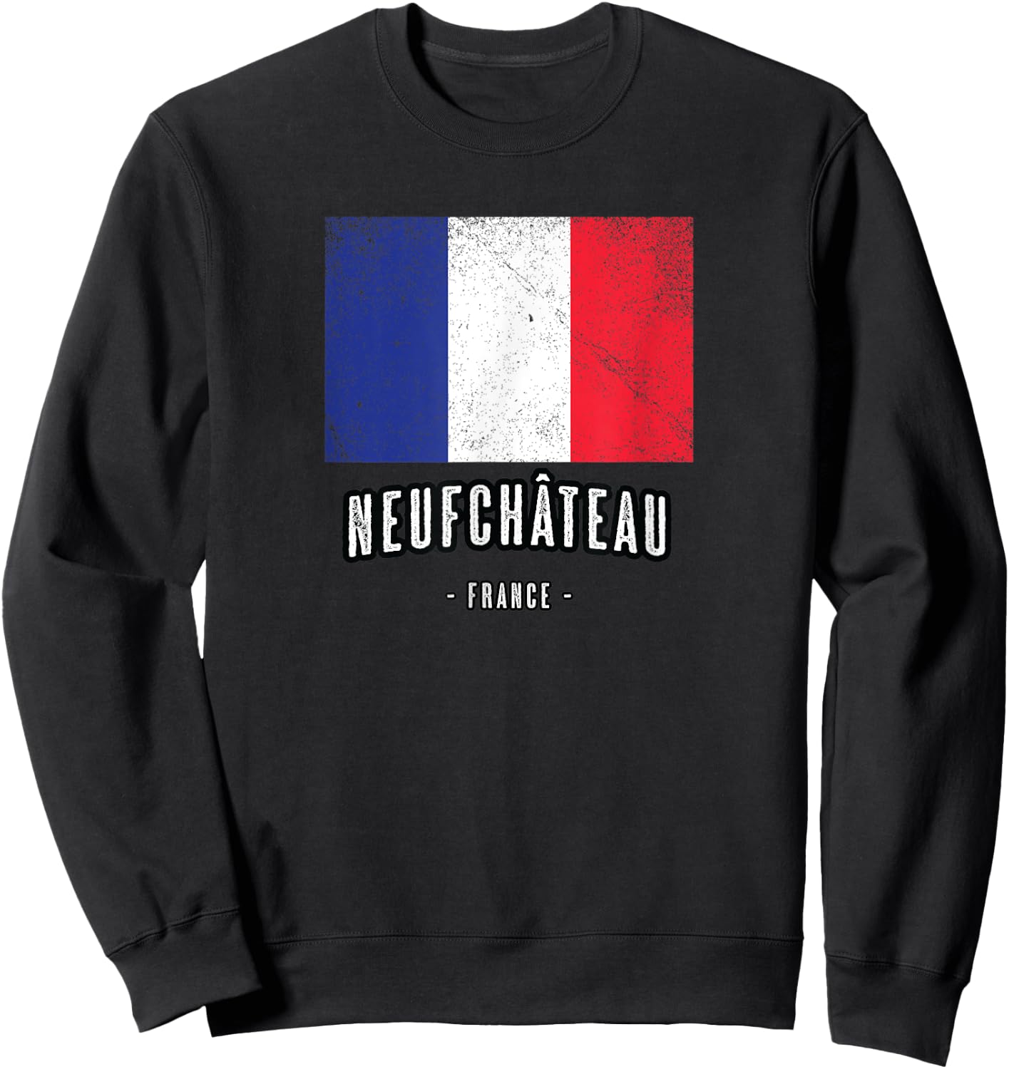 City of Neufchâteau France | FR Flag Top, Drapeau Français Sweatshirt - Sweatshirt | Black