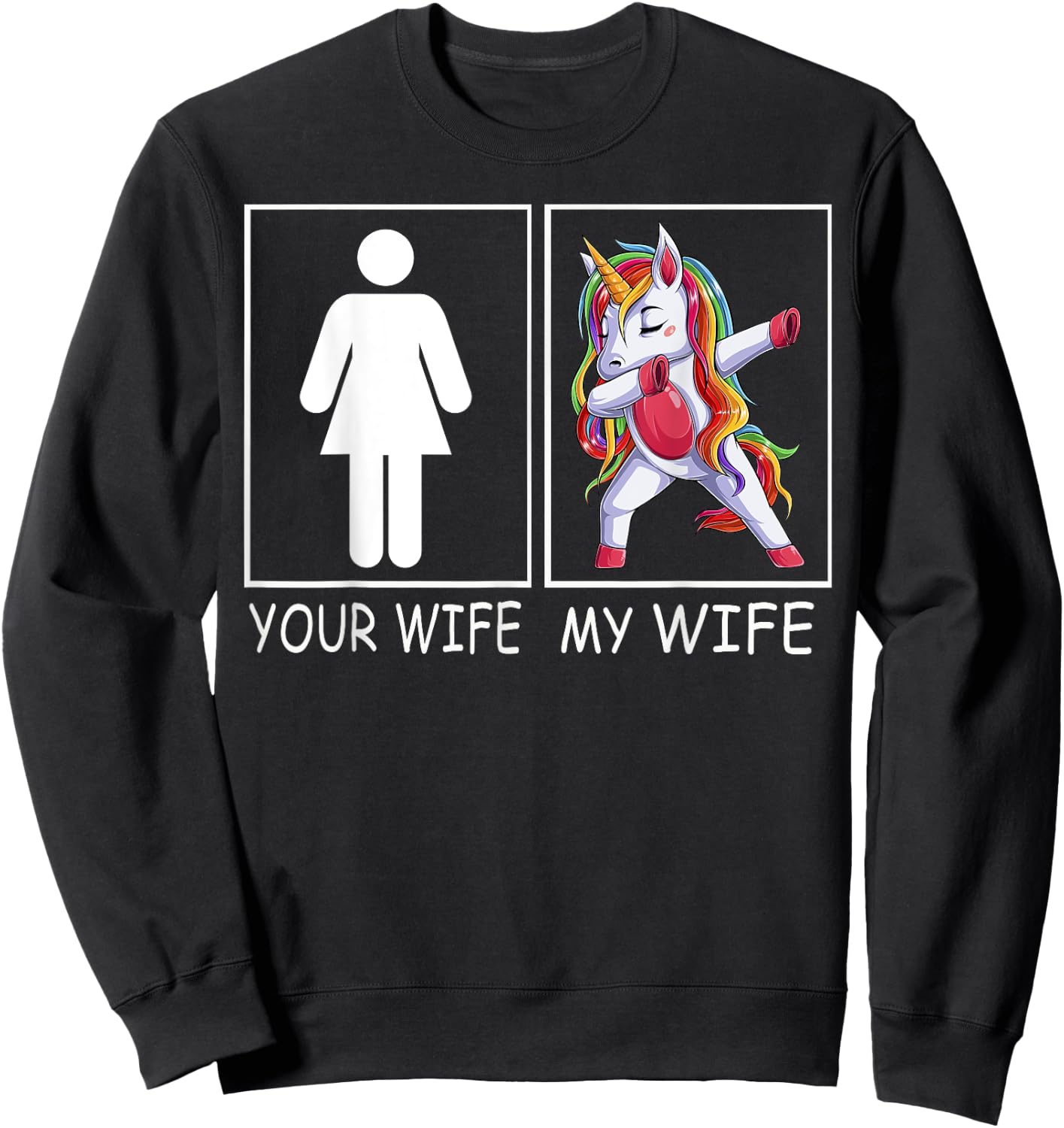 Your Wife My Wife - Super Woman Unicorn Sweatshirt - Sweatshirt | Black