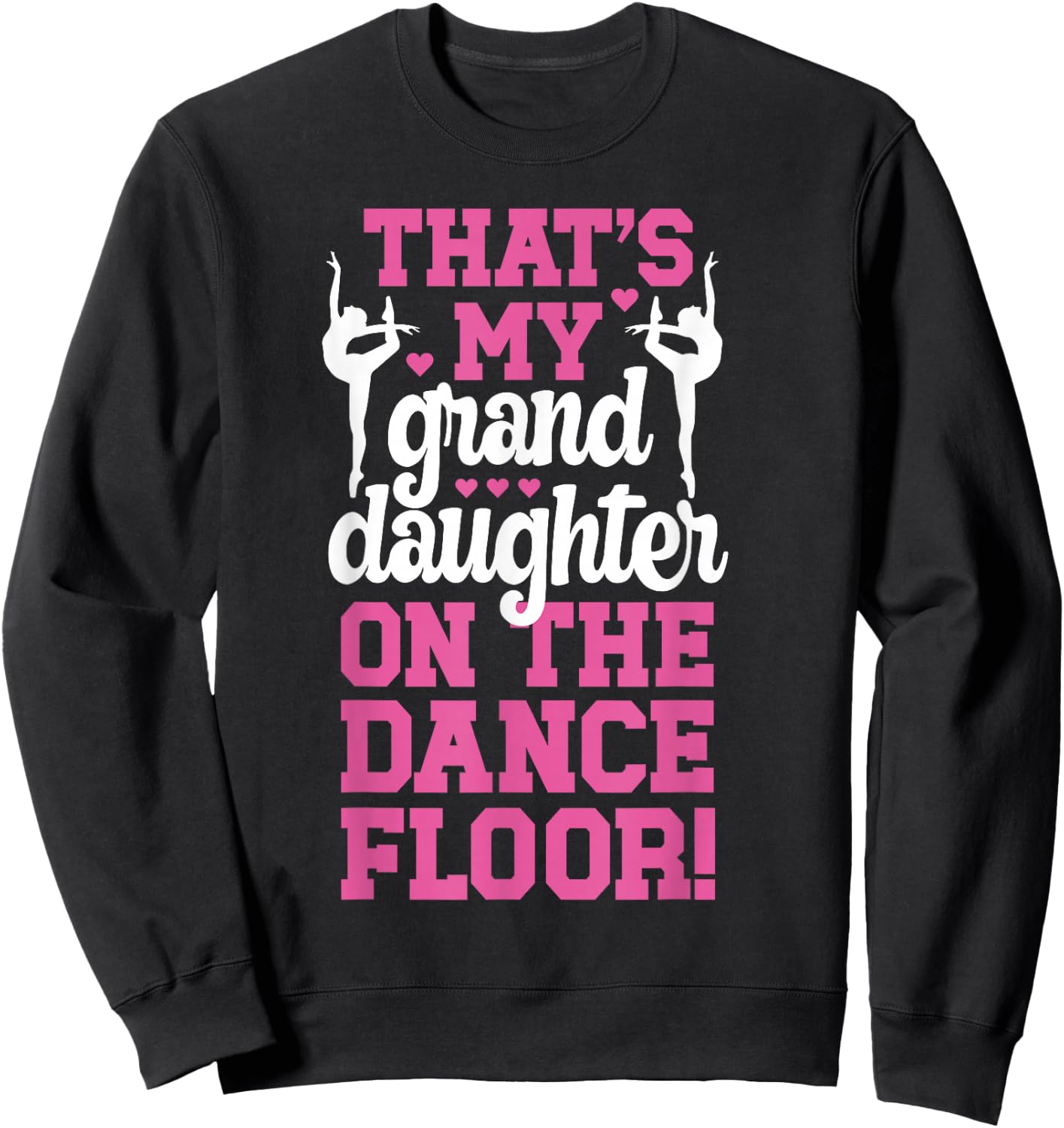 That's My Granddaughter Dance Mimi Of A Dancer Mimi Grandma Sweatshirt - Sweatshirt | Black