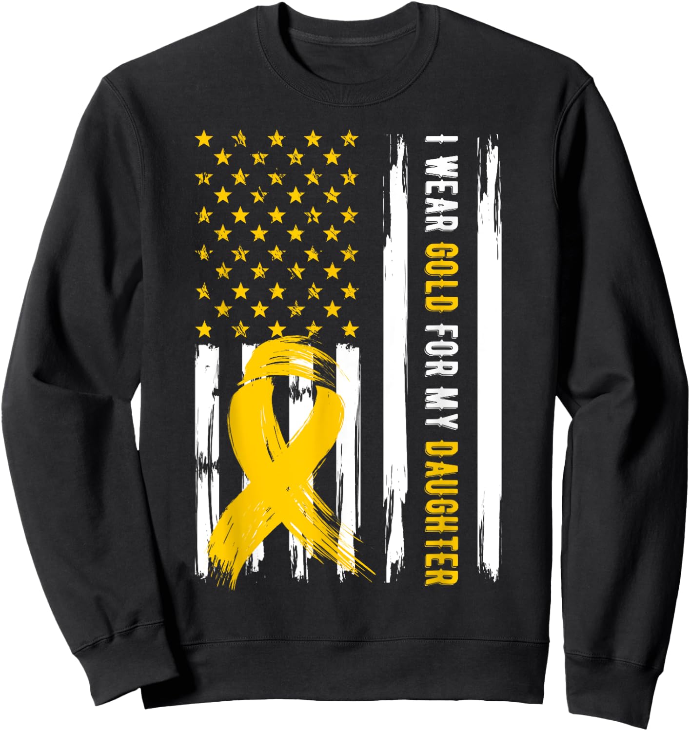 I Wear Gold For My Daughter Childhood Cancer Awareness Sweatshirt - Sweatshirt | Black