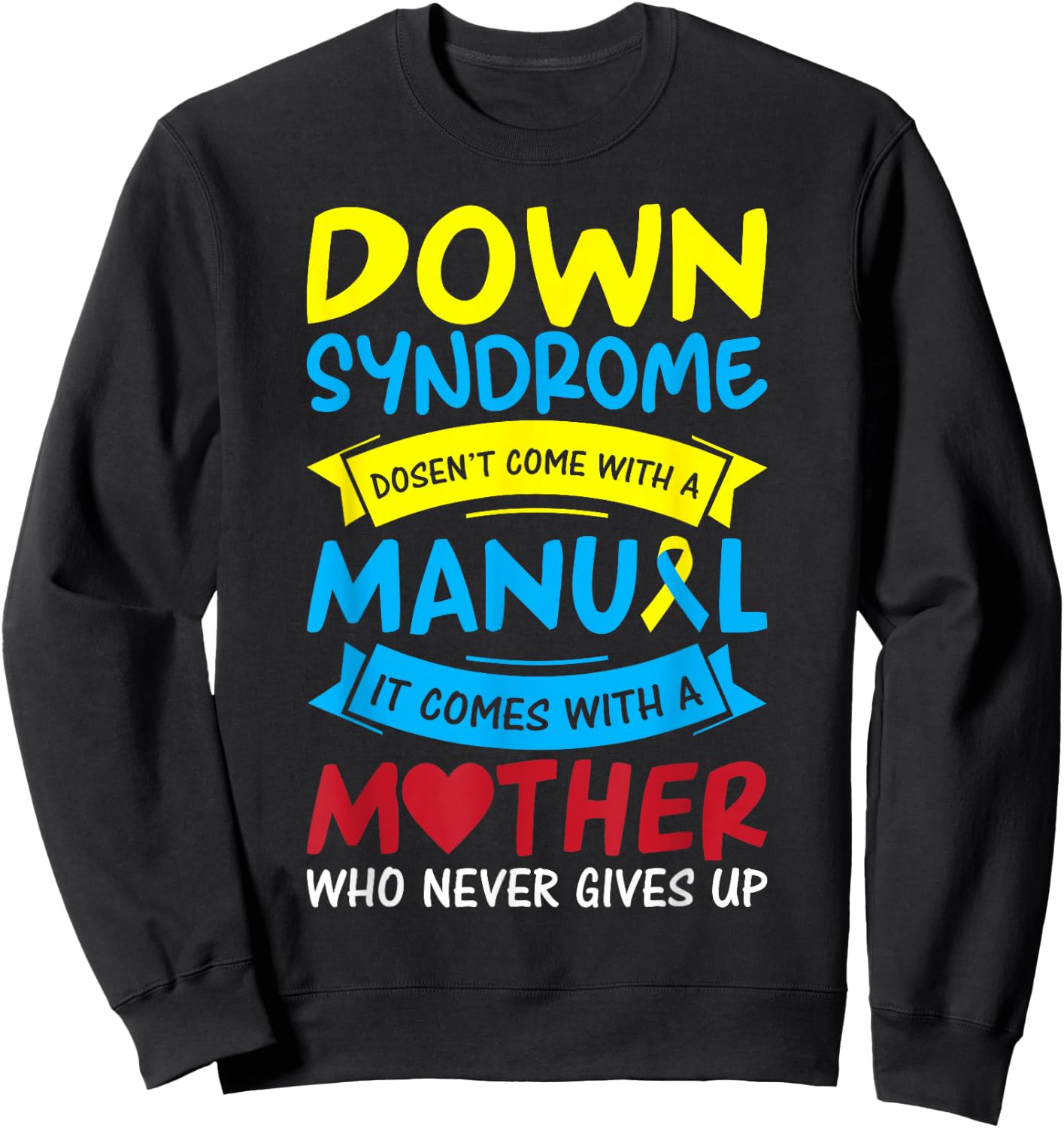 Down Syndrome Mom Mother Novelty T21 Day Awareness Novelty Sweatshirt - Sweatshirt | Black