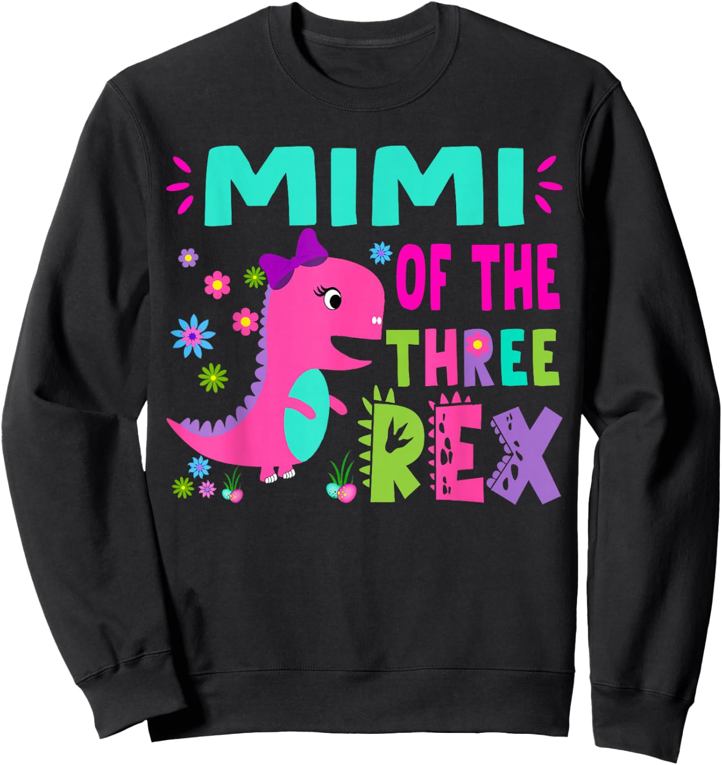 Mimi of the THREE rex T-Rex Dinosaur Birthday Family Sweatshirt - Sweatshirt | Black