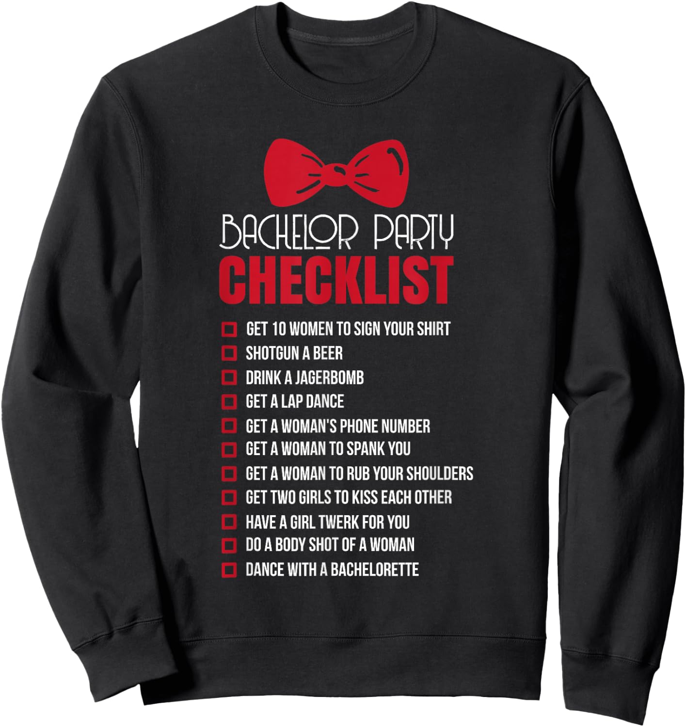 Funny Bachelor Party Checklist Groom Quote & Meme Gift Sweatshirt - Sweatshirt | Black