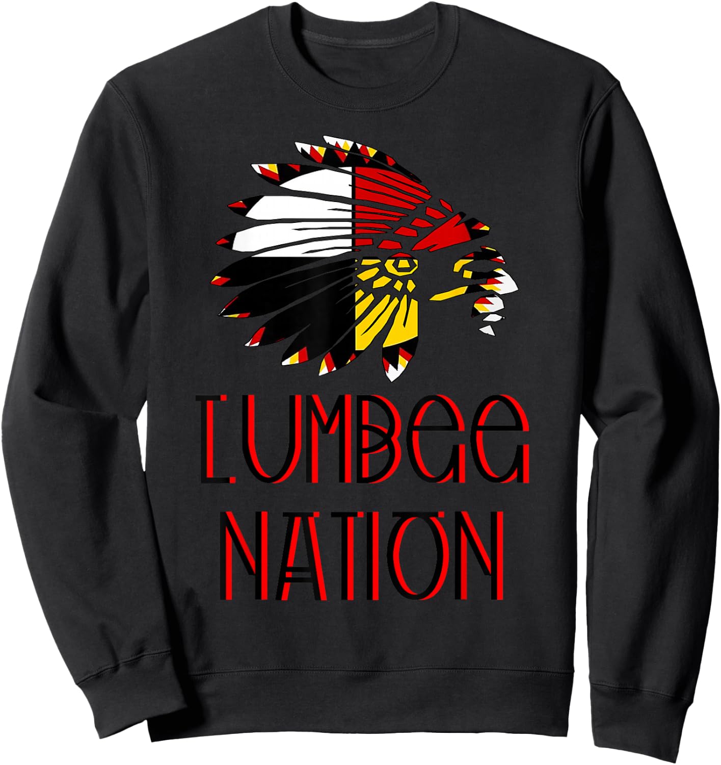 LUMBEE NATION FLAG | Indigenous | Native American Headdress Sweatshirt - Sweatshirt | Black