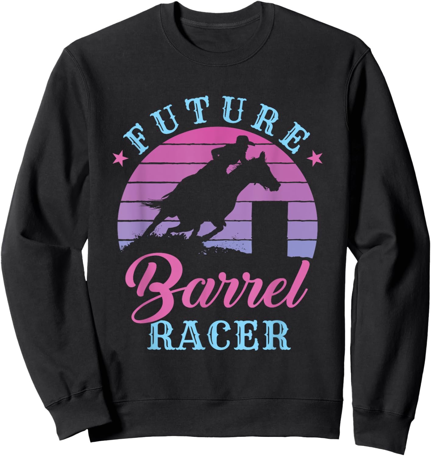 Future Barrel Racer Cute Cowgirl Western Barrel Racing Sweatshirt - Sweatshirt | Black