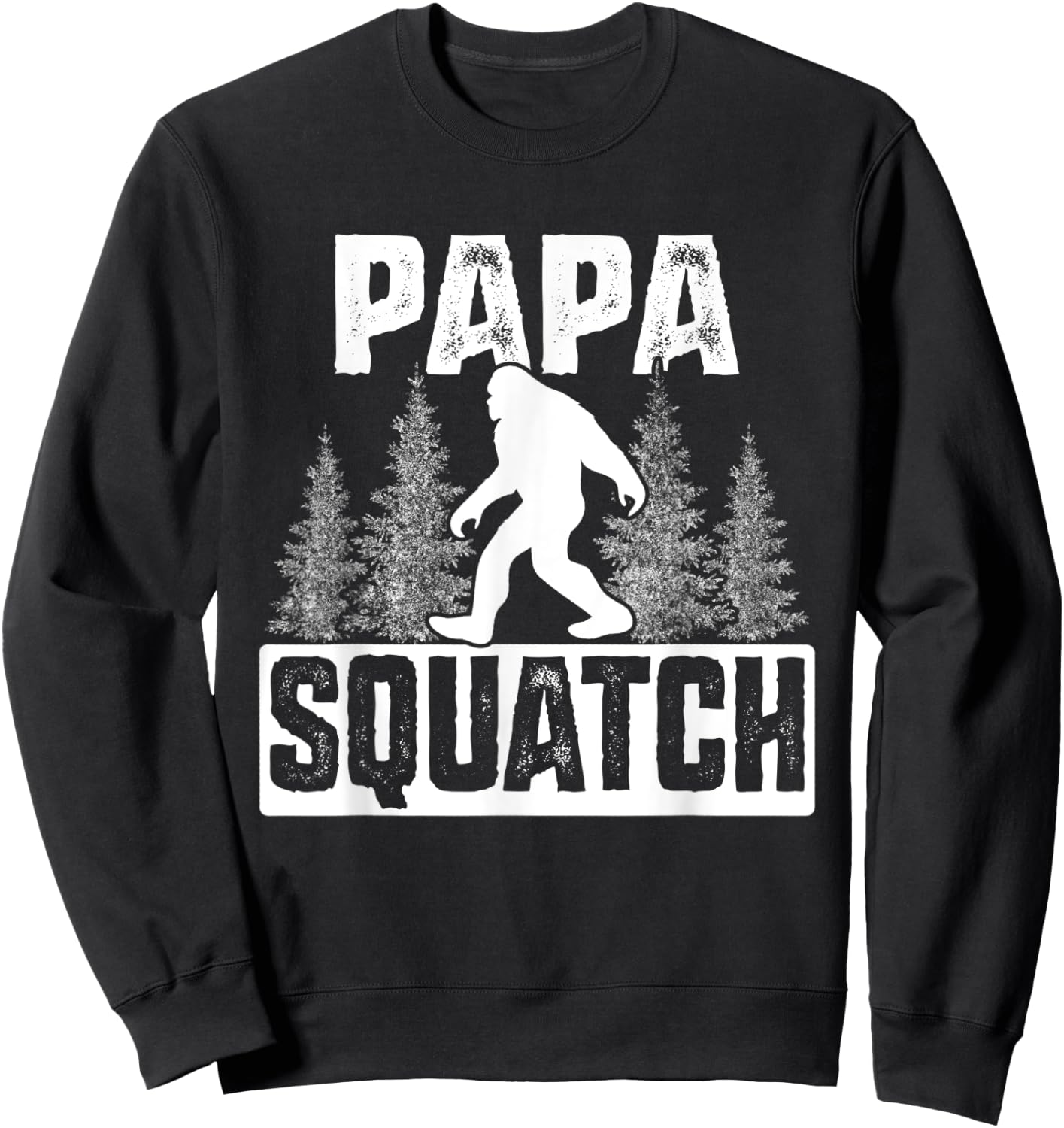 Squatchy Matching Family Bigfoot Shirts Papa Squatch Sweatshirt - Sweatshirt | Black