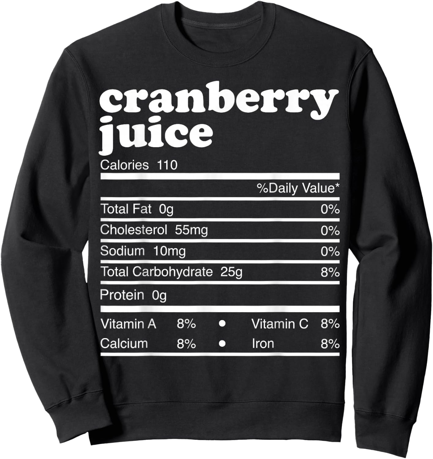 Cranberry Juice Facts Ingredients Funny Foodies Calories Sweatshirt - Sweatshirt | Black