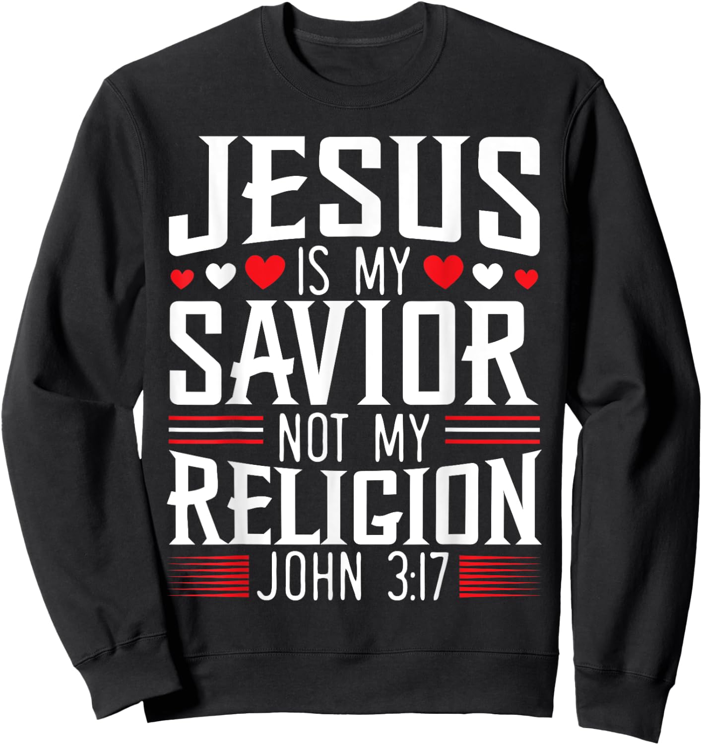 Jesus Is My Savior Not My Religion Christian Religious God Sweatshirt - Sweatshirt | Black