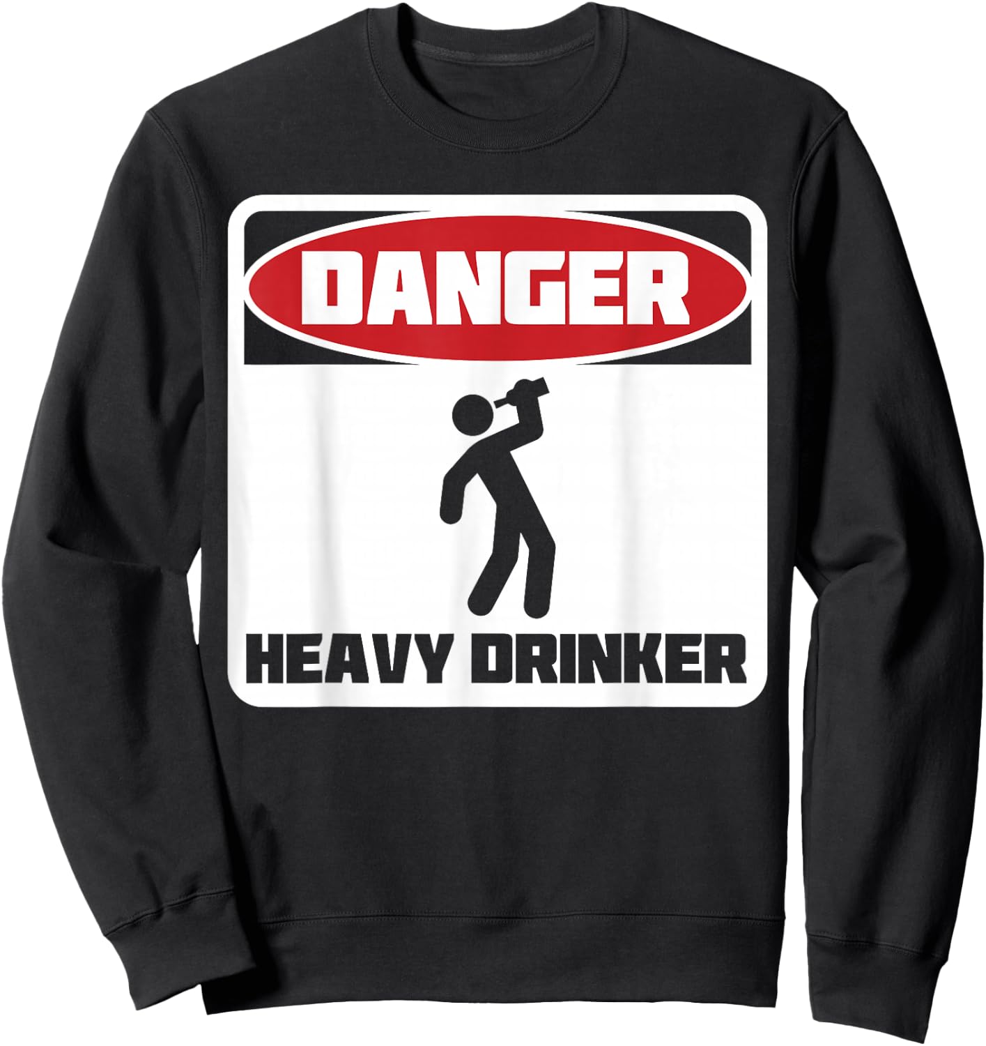 Danger heavy drinker hilarious retro design Sweatshirt - Sweatshirt | Black