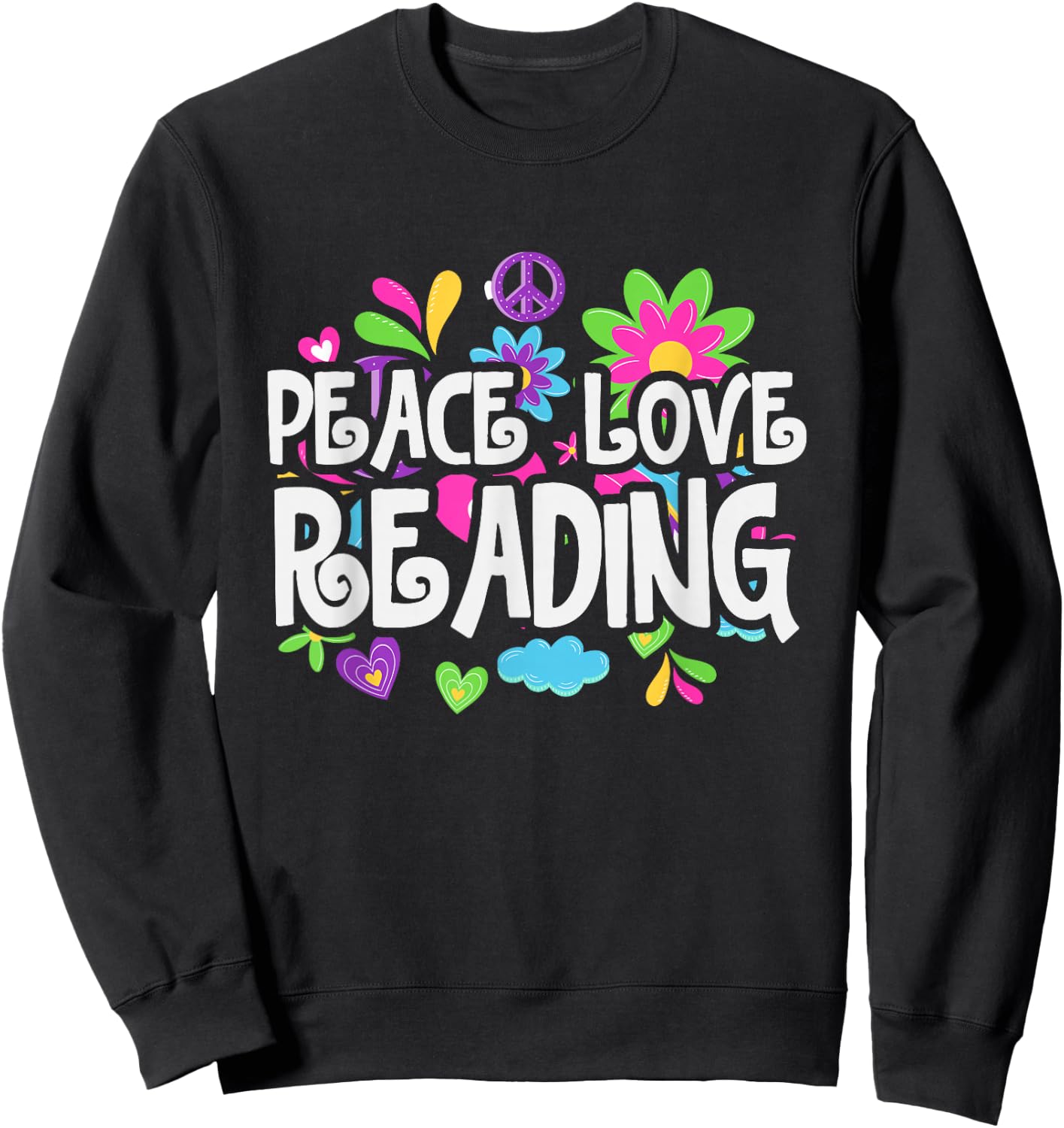 Peace Love Reading Sweatshirt - Sweatshirt | Black