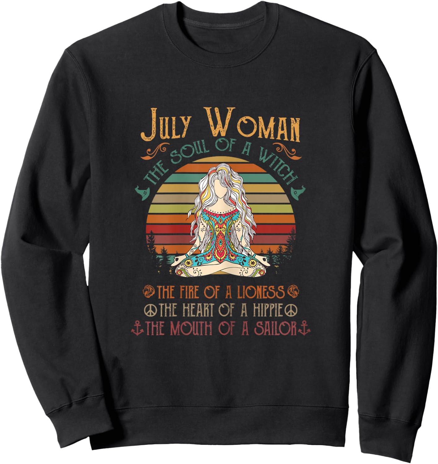 July Woman The Soul of A Witch Funny Birthday Sweatshirt - Sweatshirt | Black